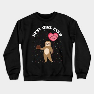 Happy birthday to the best girl ever, funny cute baby sloth holding a birthday cake Crewneck Sweatshirt